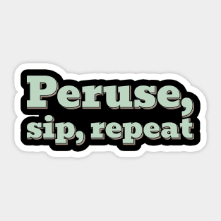 Peruse Sip Repeat Sticker